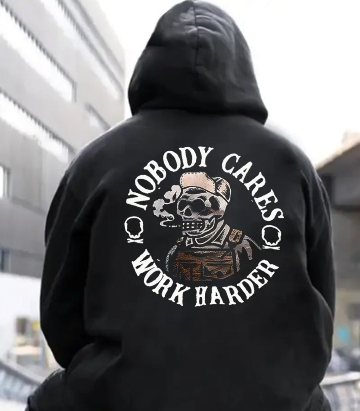 “Nobody Cares Work Harder” Hoodie